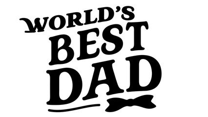 Worlds Best dad lettering design