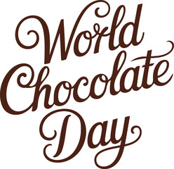 world chocolate day handwritten script design vector illustration  