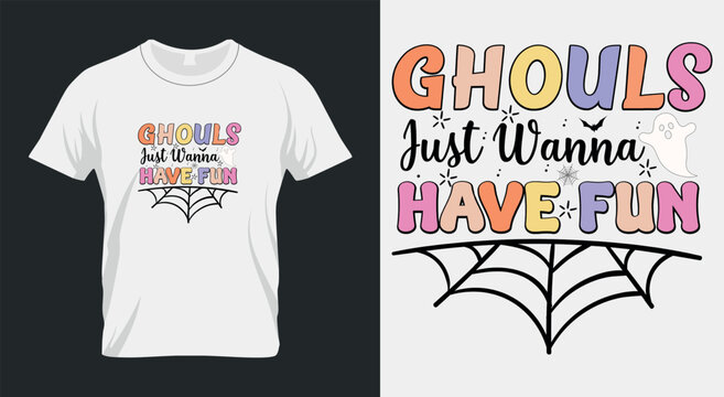 Ghouls Just Wanna Have Fun Shirt