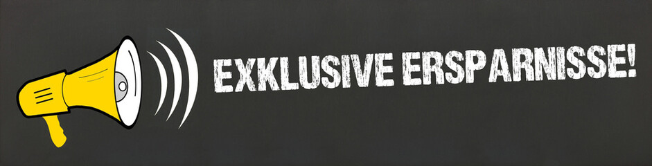 Exklusive Ersparnisse!