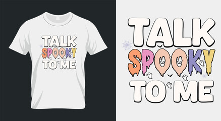Talk Spooky to me svg t shirt print