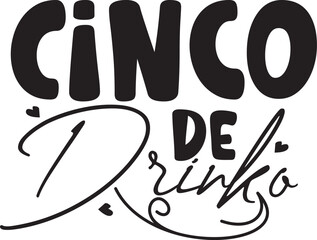 Cinco de Drinko Svg T-shirt Design
