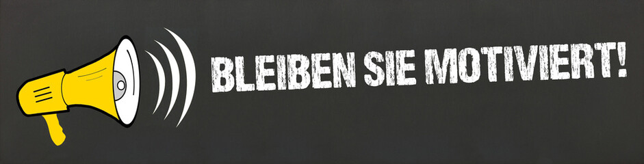 Bleiben Sie motiviert!