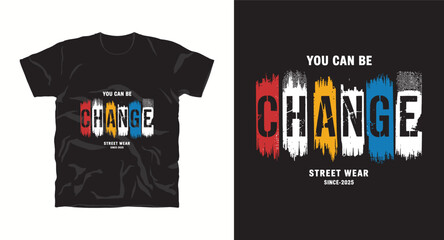 You can be change motivational typography t shirt design