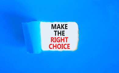 Make the right choice symbol. Concept words phrase Make the right choice on beautiful white paper....