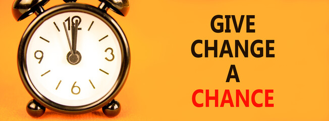Give change a chance symbol. Concept words phrase Give change a chance on beautiful orange paper....