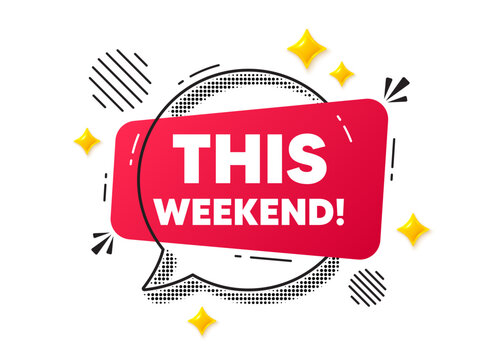 This weekend chat speech bubble. Social media concept. This weekend tag. Special offer sign. Sale promotion symbol. Red chat message. Offer speech bubble. Glare 3d stars. Vector