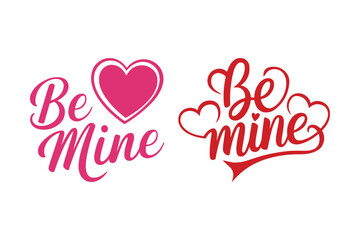 Be Mine Valentine Love Quote Design with Heart Typography