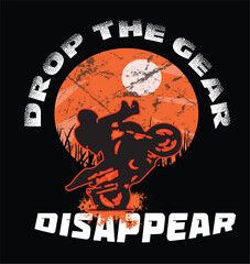 T shirt design drop the gear, disappear . vintage t shirt design trendy print t shirt design fashion