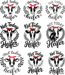 Obraz premium Cow, Not Today Heifer, Funny Cow