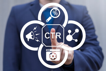 Business person using virtual touch screen push text: CTR. CTR Click Through Rate Analysis. Media...