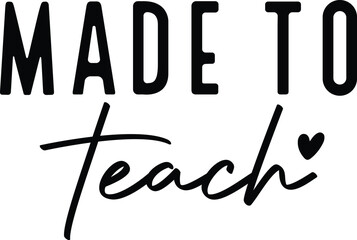 Made To Teach