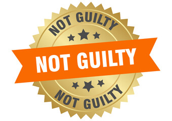 not guilty. not guilty round orange and gold label isolated on transparent background