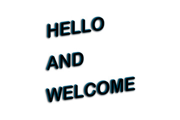 HELLO AND WELCOME - Text message HELLO AND WELCOME
