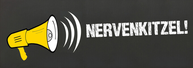 Nervenkitzel!