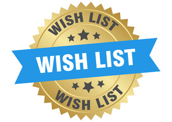 wish list. wish list round blue and gold label isolated on transparent background
