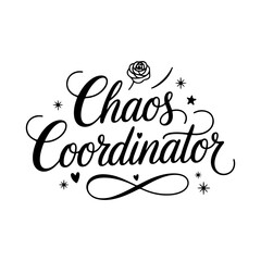Chaos Coordinator. Mom Quotes Vector Design Isolated on White Background