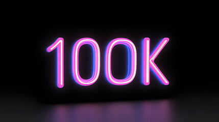 Neon lettering displays the number 100k in pink and blue, illuminated against a dark background. Symbolizing a milestone achievement.