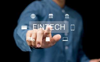 Fintech Technology, Integration of Financial Technology, Artificial Intelligence, Online banking and digital money. Businessman touching virtual FinTech bank on network
