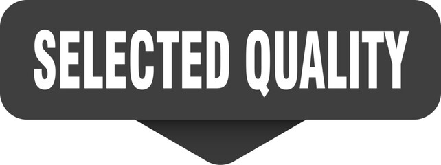 selected quality sticker. selected quality sign on transparent background