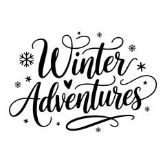 Winter Adventures. Winter Quotes Vector Design Isolated on White Background