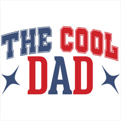 The cool dad
Svg Design, Png, Png Design, Jpg, Eps, Svg Files For Cricut,Sublimation,
 Svg For Shirt,Svg For Men Shirts, Fathers Day Cut File, Dad Birthday Gift,
 Instant Download, Digital File, Gift 