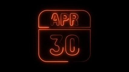 Glowing neon 30 april icon isolated on black background.a neon sign with a calendar that says "30 DAYS". HD Video motion graphic animation