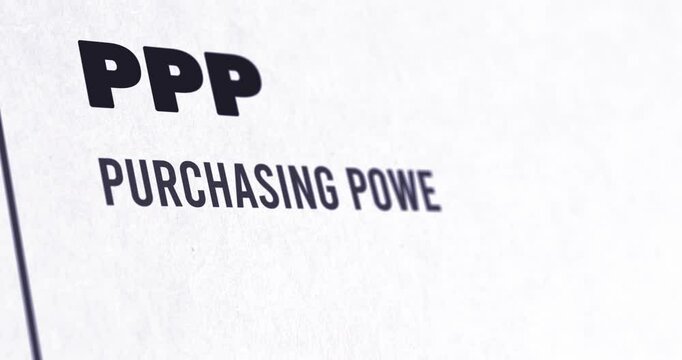 PPP meaning, Purchasing Power Parity, PPP acronym explanation, relative value of currencies, close-up, footage