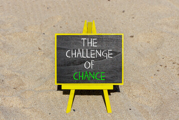 The challenge of chance symbol. Concept words phrase The challenge of chance on beautiful black...