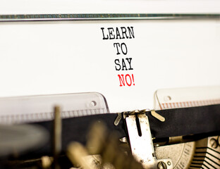 Learn to say no symbol. Concept words phrase Learn to say no typed on beautiful retro old...