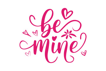 Be Mine Pink Heart Lettering Design Cute Romantic Valentine’s Day Typography
