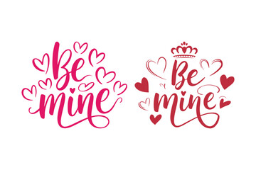 Be Mine Heart Lettering Duo Valentine Typography Art in Pink and Red with Crown and Hearts