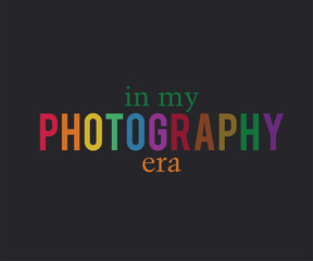 In my photography era t shirt design vector
