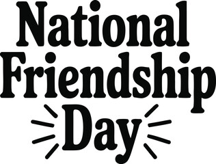 A simple typography of National Friendship Day.