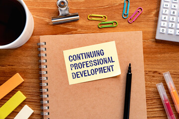 There is sticky note with the word Continuing Professional Development. It is as an eye-catching...
