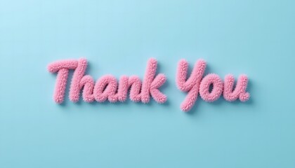 Fluffy pink text "Thank You" on soft blue background