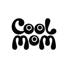 Cool Mom Text Design in Black and White Retro Style Font