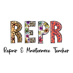 Repair & Maintenance Teacher Design with Flowers and Animal Print