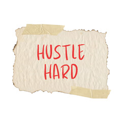 Hustle hard on Post-It – Motivation and Productivity message on torn paper background with paper...