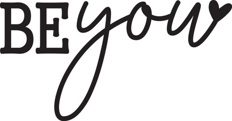 be you