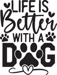 Life is Better with a Dog