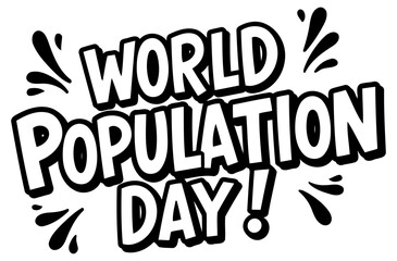 A bold, graphic design featuring the words "World Population Day! " in a comic sans style.