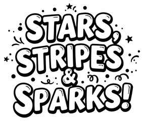 Stars, Stripes & Sparks graphic design. Playful, bold lettering design with embellishments on a white background.