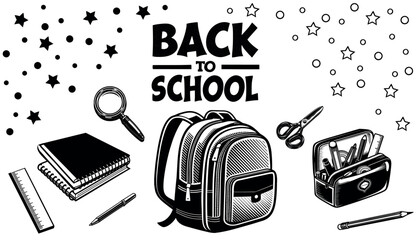 Black and white vector illustration of school supplies with Back to School text. Includes backpack, stationery, and doodle stars for education-themed design.