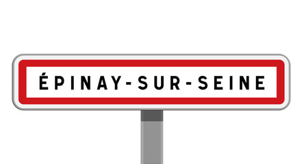 Panneau d'entrée de ville de Épinay-sur-Seine, Seine-Saint-Denis, Île-de-France