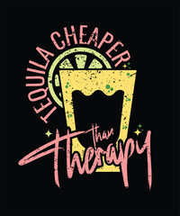 TEQUILA CHEAPER THAN THERAPY T SHIRT DESIGN.