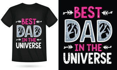 Best Dad in the Universe T-Shirt – Cute Father’s Day Gift with Cosmic Design