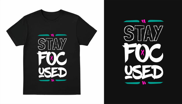 Stay focused modern brush stylish motivational quotes typography slogan. Colorful geometric design illustration vector for print t shirt, poster, sticker, wall art, merchandise, apparels