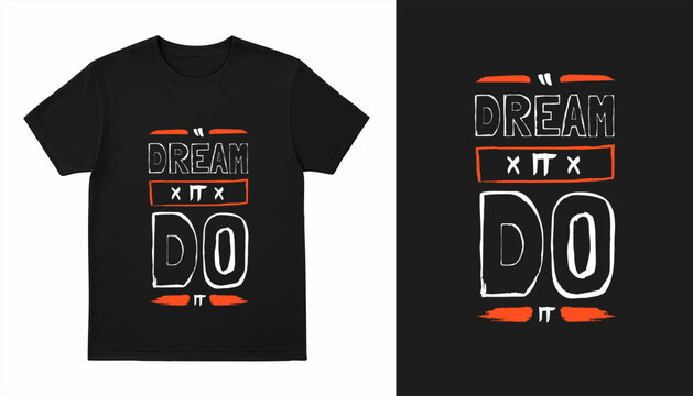 Dream it do it modern brush stylish motivational quotes typography slogan. Colorful geometric design illustration vector for print t shirt, poster, sticker, wall art, merchandise, apparels