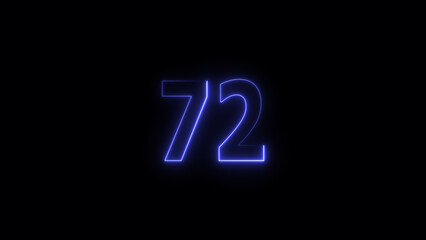 A glowing neon 72 number illustration . on a black background. and creating a illustration stunning 4k illustration .